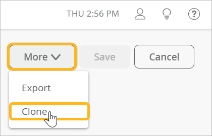 Dropdown menu under More button with options Export and Clone. Cursor pointing to Clone. Save and Cancel buttons visible with user profile, lightbulb, and question mark icons. Timestamp THU 2:56 PM displayed at the top.